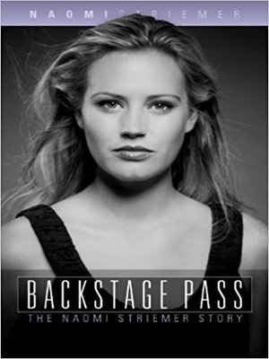 cover image of Backstage Pass: The Naomi Striemer Story